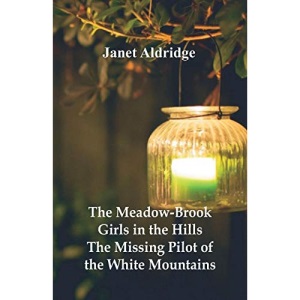 The Meadow-Brook Girls in the Hills: The Missing Pilot of the White Mountains