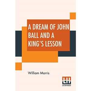 A Dream Of John Ball And A King's Lesson