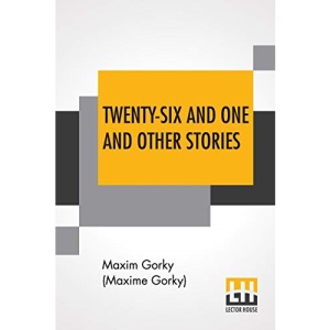 Twenty-Six And One And Other Stories: From The Vagabond Series; Translated From The Russian; Preface By Ivan Strannik