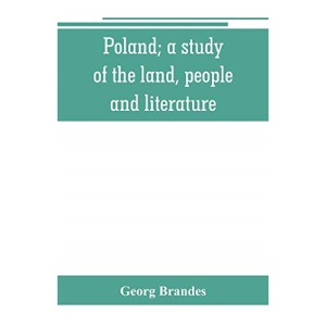 Poland; a study of the land, people, and literature