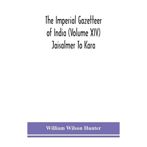 The Imperial gazetteer of India (Volume XIV) Jaisalmer To Kara