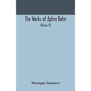 The works of Aphra Behn (Volume VI)