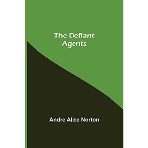 The Defiant Agents