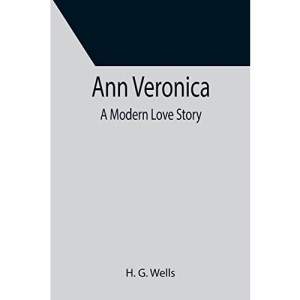 Ann Veronica: A Modern Love Story