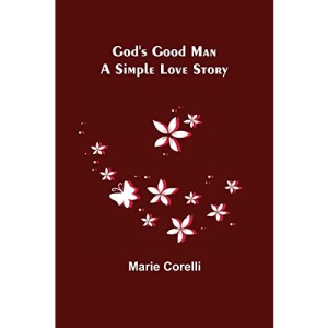 God's Good Man: A Simple Love Story