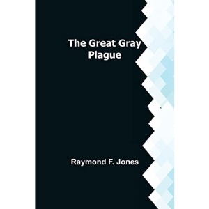 The Great Gray Plague