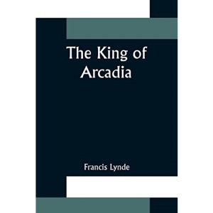 The King of Arcadia