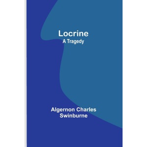 Locrine: A Tragedy