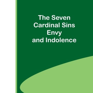 The Miraculous Revenge (Edition1): Envy and Indolence