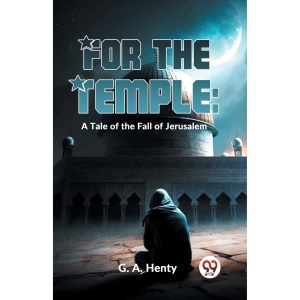 For the Temple: A Tale of the Fall of Jerusalem