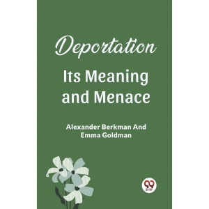 Deportation Its Meaning And Menace