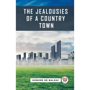 The Jealousies Of A Country Town