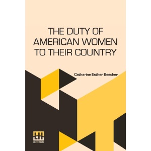 The Duty Of American Women To Their Country (Edition0)