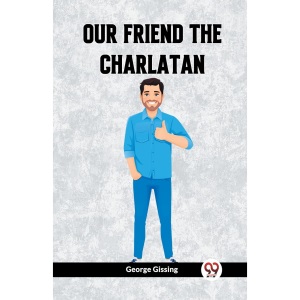 Our Friend the Charlatan (Edition2023)