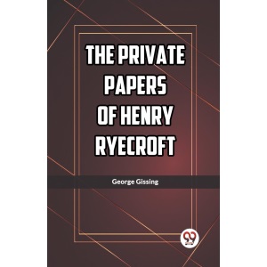 The Private Papers of Henry Ryecroft (Edition2023)