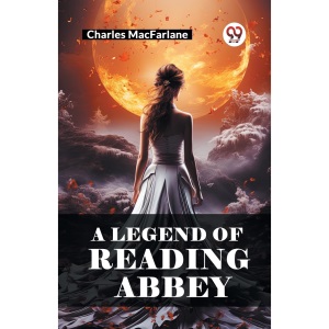 A Legend of Reading Abbey (Edition2024)