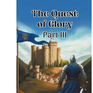 The Quest of Glory PART III (Edition2024)