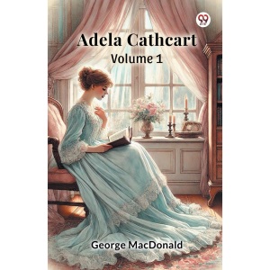 Adela Cathcart Volume 1
