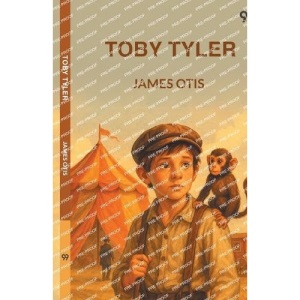 Toby TylerOr Ten Weeks With A Circus (Edition1)