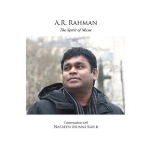 A.R. Rahman: The Spirit of Music