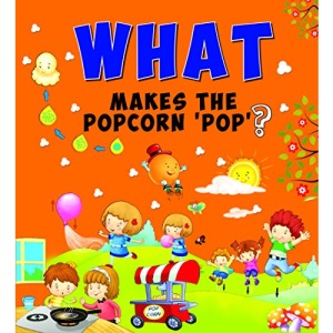 What Makes the Popcorn 'Pop'?