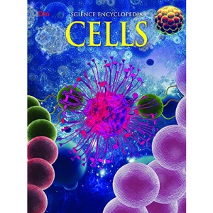 ENCYCLOPEDIA SCIENCE: CELLS, NO AUTHOR