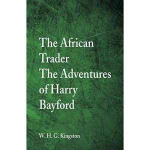 The African Trader: The Adventures of Harry Bayford