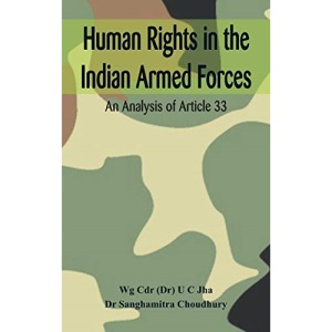 Human Rights in the Indian Armed Forces: An Analysis of Article 33