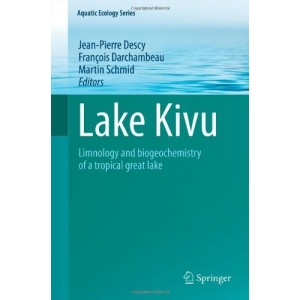 Lake Kivu: Limnology and biogeochemistry of a tropical great lake (Aquatic Ecology Series)