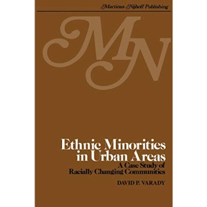 Ethnic Minorities in Urban Areas: A case study of racially changing communities