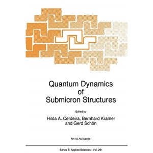 Quantum Dynamics of Submicron Structures (Nato Science Series E: (Closed)): 291