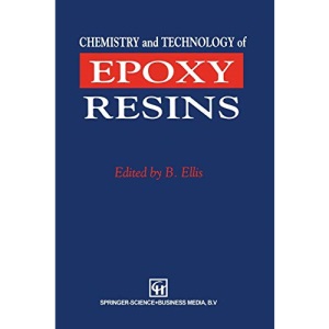Chemistry and Technology of Epoxy Resins