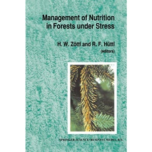 Management of Nutrition in Forests Under Stress: Proceedings of the International Symposium, Sponsored by the International Union of Forest Research O