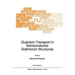 Quantum Transport in Semiconductor Submicron Structures (Nato Science Series E: (closed)): 326