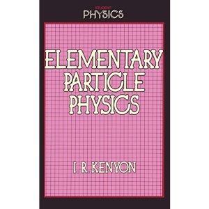 Elementary Particle Physics (Student Physics Series)