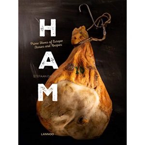 Ham: Prime Hams of Europe Stories and Recipes