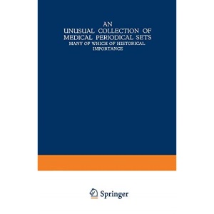 An Unusual Collection of Medical Periodical Sets: Many of Which of Historical Importance