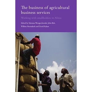 Business of Agricultural Business Services: Working with Smallholders in Africa
