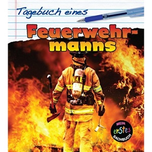 Feuerwehrmanns (Tagebuch eines)