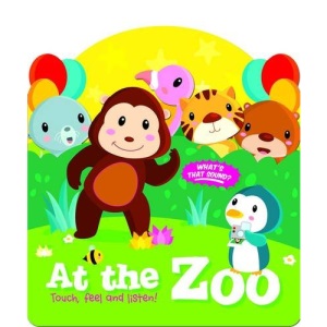 Touch, Feel and Listen: At the Zoo!