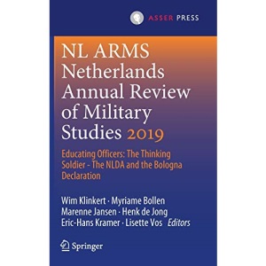 NL ARMS Netherlands Annual Review of Military Studies 2019: Educating Officers: The Thinking Soldier - The NLDA and the Bologna Declaration