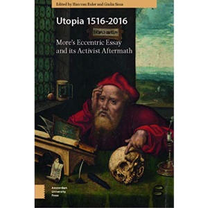 Utopia 1516-2016: More's Eccentric Essay and its Activist Aftermath