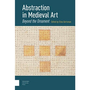 Abstraction in Medieval Art: Beyond the Ornament