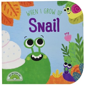 WHEN I GROW UP SNAIL