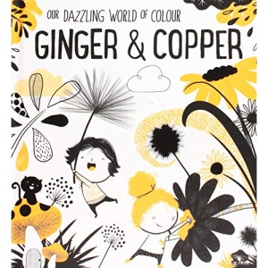 Ginger & Copper (Our Dazzling World of Colour)