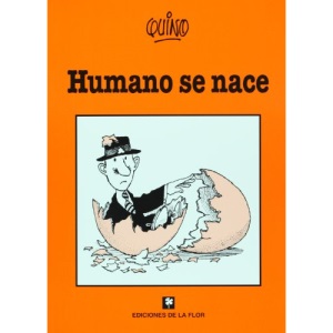 Humano se nace/ Human is Born