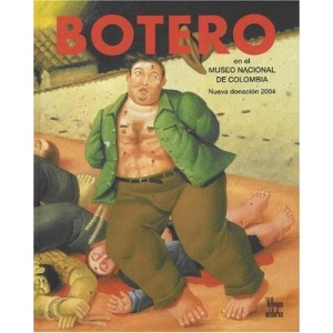 Botero En El Museo Nacional De Colombia: Nueva Donacion