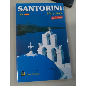 Santorini - Sonne und Lava - Mythologie, Archäologie, Geschichte und Fremdenführer -