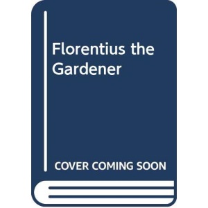 Florentius the Gardener