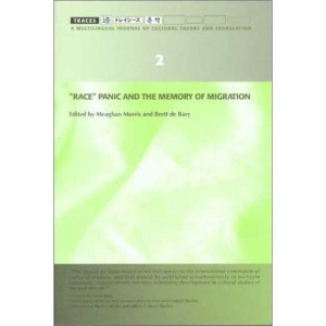 Race, Panic and the Memory of Migration (Traces: A Multilingual Series of Cultural Theory & Translation)